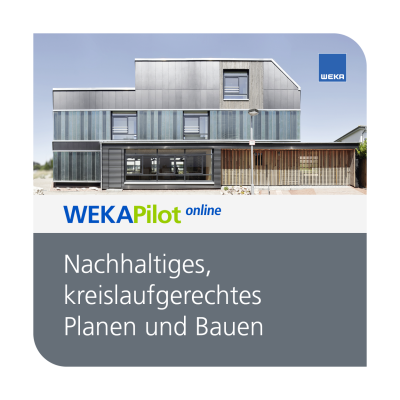 Nachhaltiges, kreislaufgerechtes Planen und Bauen - WEKA Bausoftware