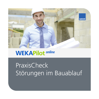 PraxisCheck Störungen im Bauablauf - WEKA Bausoftware
