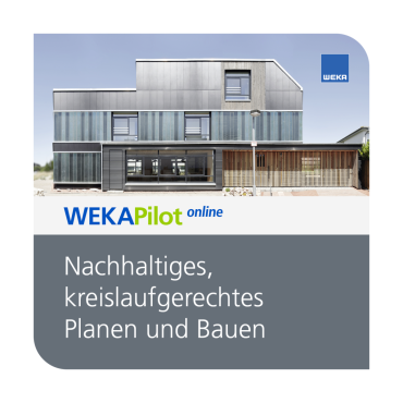 Nachhaltiges, kreislaufgerechtes Planen und Bauen - WEKA Bausoftware