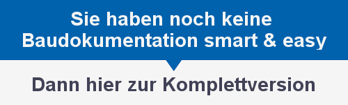 Sie haben noch keine Baudokumentation smart & easy? Dann hier zur Komplettversion